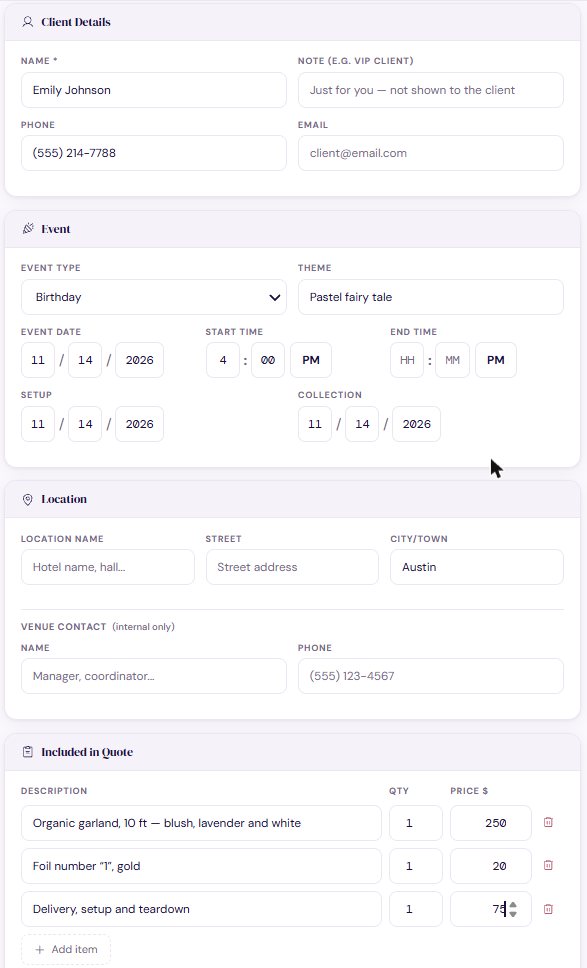 A filled-in Quick Quote: client Emily Johnson, birthday on Nov 14, 2026 at 4:00 PM in Austin, and three lines — organic garland $250, foil number $20, delivery, setup and teardown $75